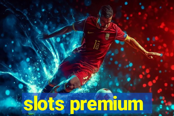 slots premium