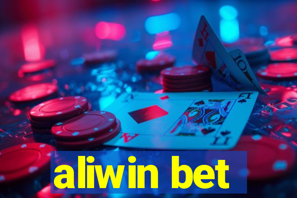 aliwin bet