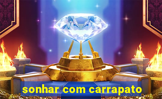 sonhar com carrapato