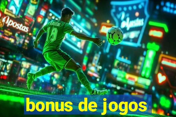 bonus de jogos