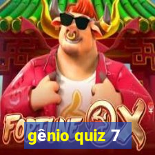 gênio quiz 7