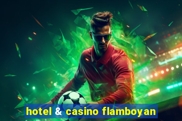 hotel & casino flamboyan