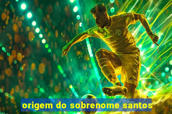 origem do sobrenome santos