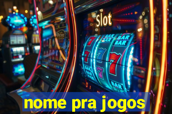 nome pra jogos