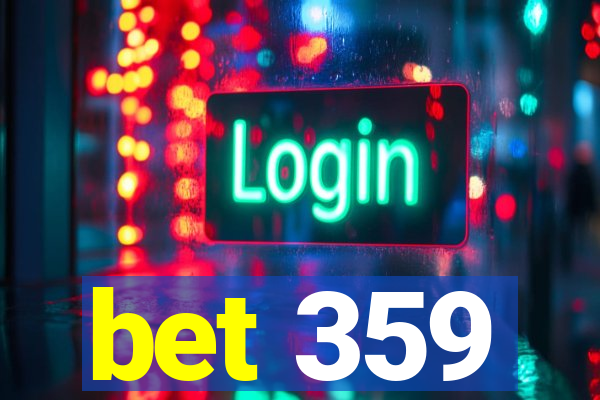 bet 359