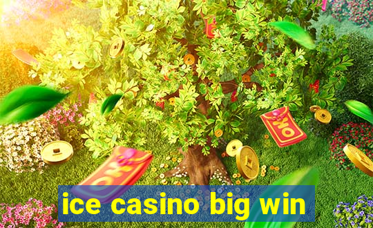 ice casino big win