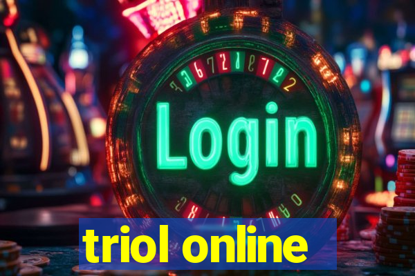 triol online