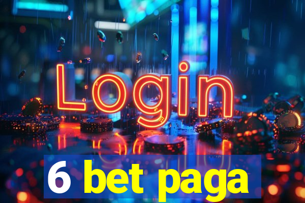 6 bet paga