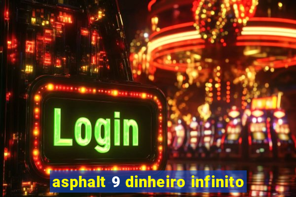 asphalt 9 dinheiro infinito