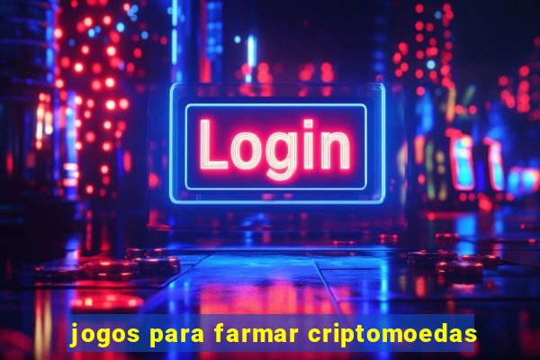 jogos para farmar criptomoedas