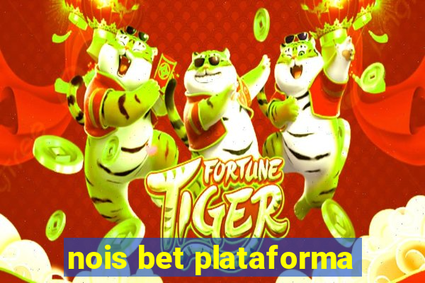 nois bet plataforma