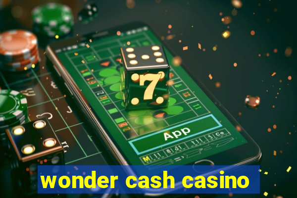 wonder cash casino