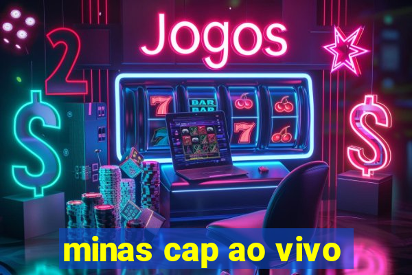 minas cap ao vivo