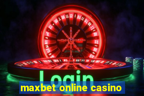 maxbet online casino