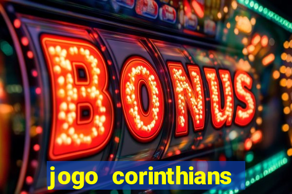 jogo corinthians hoje futemax