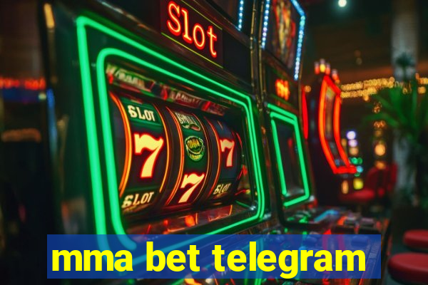 mma bet telegram