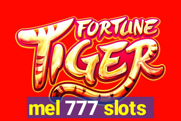 mel 777 slots