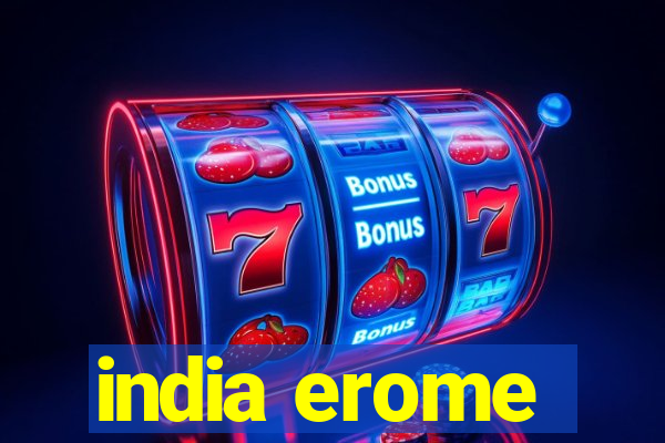 india erome