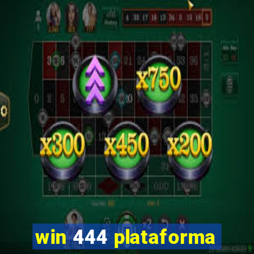 win 444 plataforma