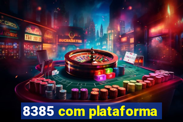 8385 com plataforma