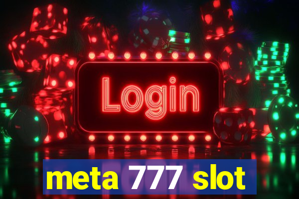 meta 777 slot