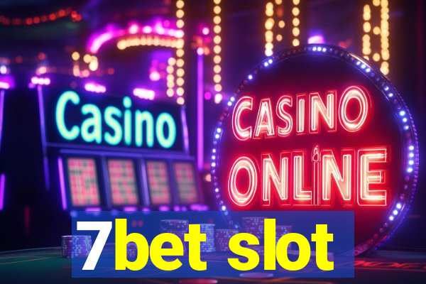 7bet slot