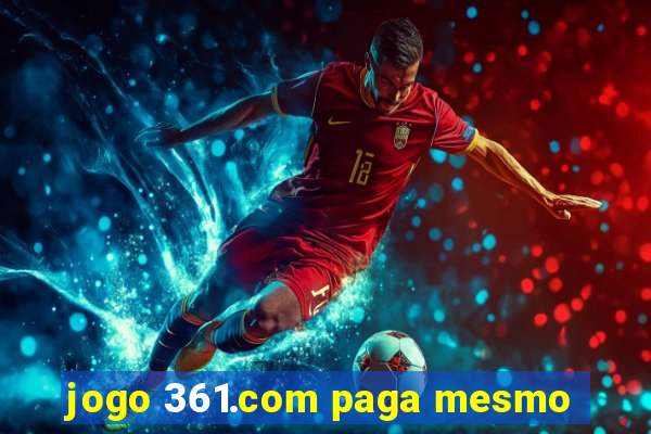 jogo 361.com paga mesmo