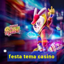 festa tema casino