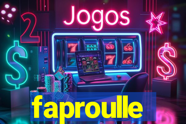 faproulle