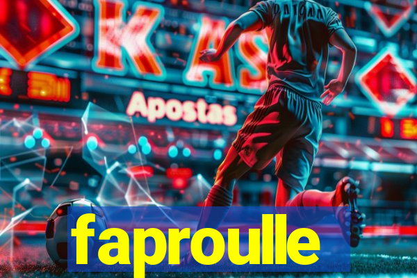 faproulle