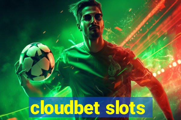 cloudbet slots