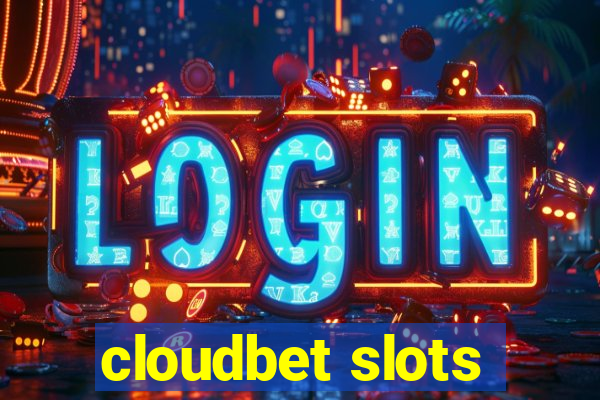 cloudbet slots