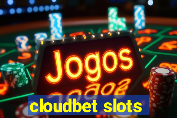 cloudbet slots