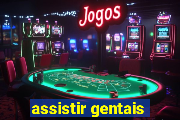 assistir gentais