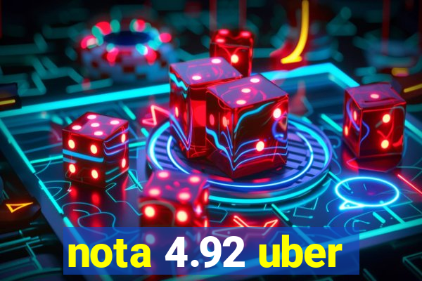 nota 4.92 uber