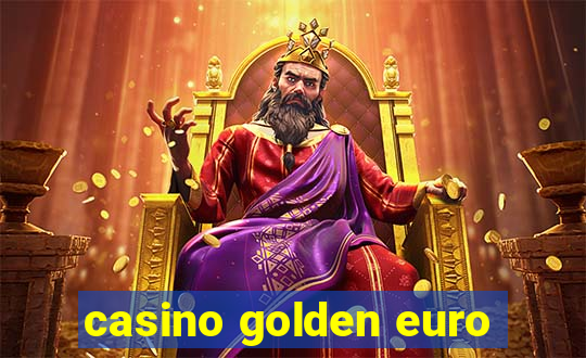 casino golden euro