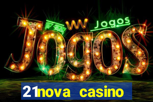 21nova casino sister sites