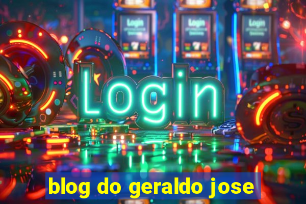 blog do geraldo jose