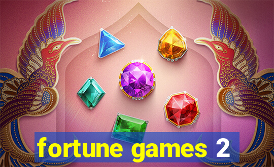 fortune games 2