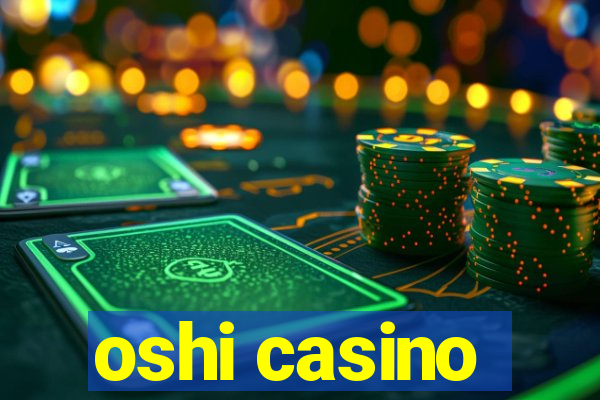 oshi casino