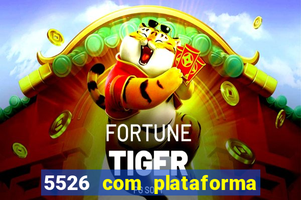 5526 com plataforma de jogos