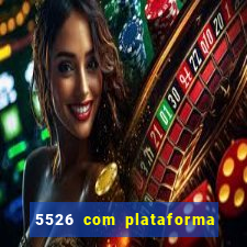 5526 com plataforma de jogos