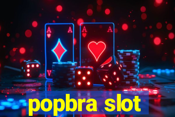 popbra slot