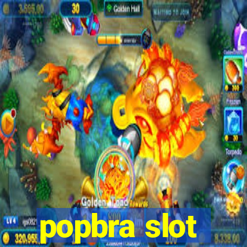 popbra slot