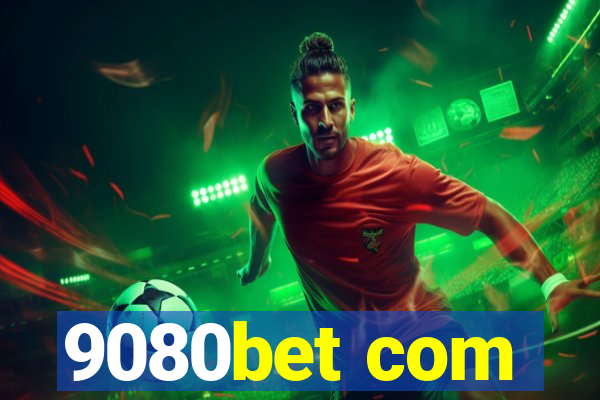 9080bet com