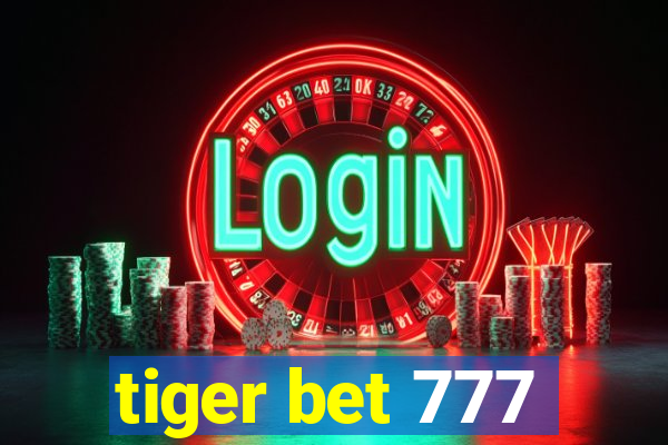 tiger bet 777