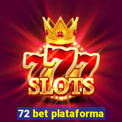 72 bet plataforma