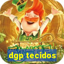 dgp tecidos