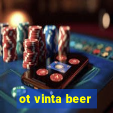 ot vinta beer