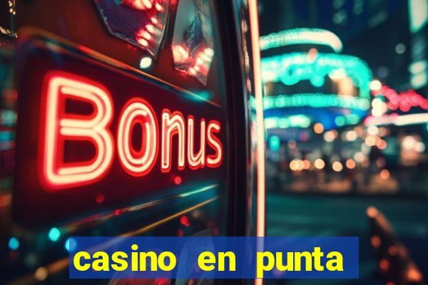 casino en punta del este